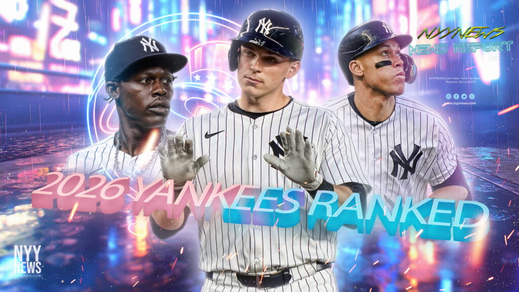 NYYNEWS Ranks The 2026 New York Yankees The Results NYY NEWS 444s36051 1024x576 